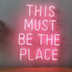 This Must Be The Place Real Glass Neon Sign